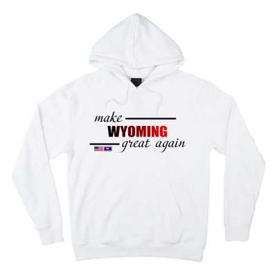 Make West Wyoming Great Again Hoodie