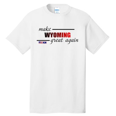 Make West Wyoming Great Again Tall T-Shirt