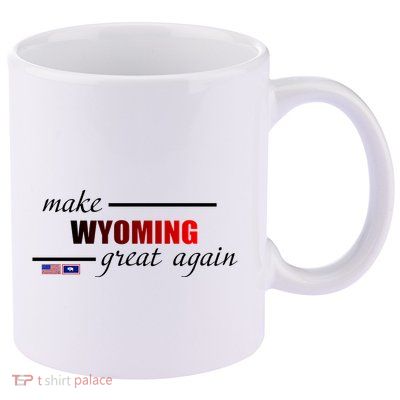 Make West Wyoming Great Again 11oz C Handle Ceramic Mug