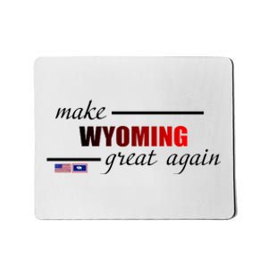 Make West Wyoming Great Again Mousepad