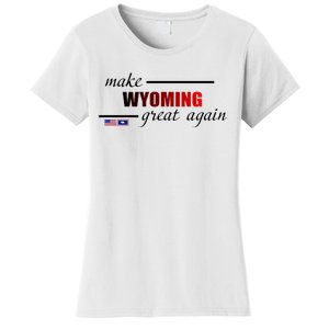 Make West Wyoming Great Again Women's T-Shirt