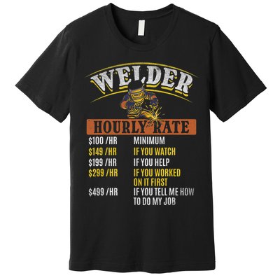 Metal Worker Welding MIG Welder Funny Welder Hourly Rate Premium T-Shirt