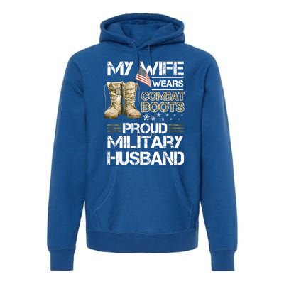 My Wife Wears Combat Boots Proud Military Husband Cute Gift Premium Hoodie