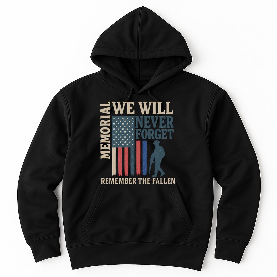 Memorial We Will Never Forget Hoodie