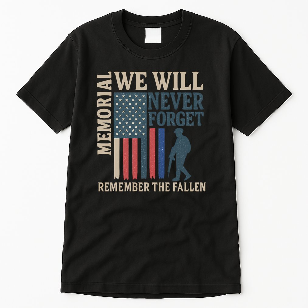 Memorial We Will Never Forget Tall T-Shirt