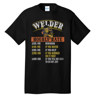 Metal Worker Welding MIG Welder Funny Welder Hourly Rate Tall T-Shirt