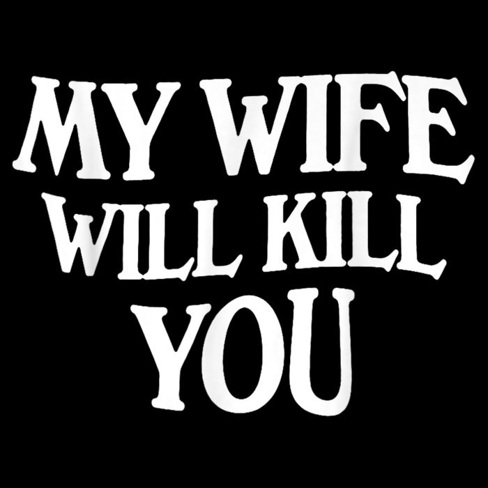 My Wife Will Kill You Funny Husband Warning Backpack