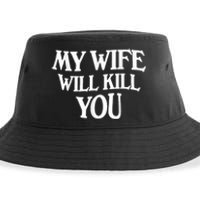 My Wife Will Kill You Funny Husband Warning Sustainable Bucket Hat