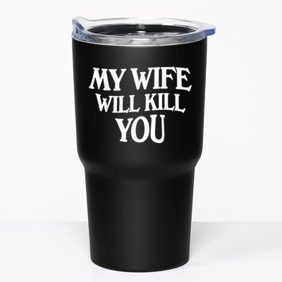 My Wife Will Kill You Funny Husband Warning Tumbler