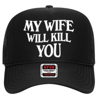 My Wife Will Kill You Funny Husband Warning Hat
