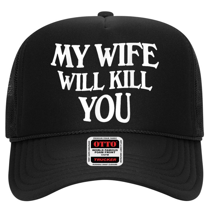 My Wife Will Kill You Funny Husband Warning Hat