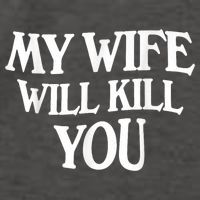 My Wife Will Kill You Funny Husband Warning Vector Backpack