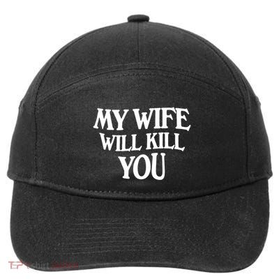 My Wife Will Kill You 7-Panel Snapback Hat