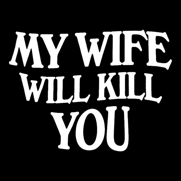 My Wife Will Kill You Womens Tank Top
