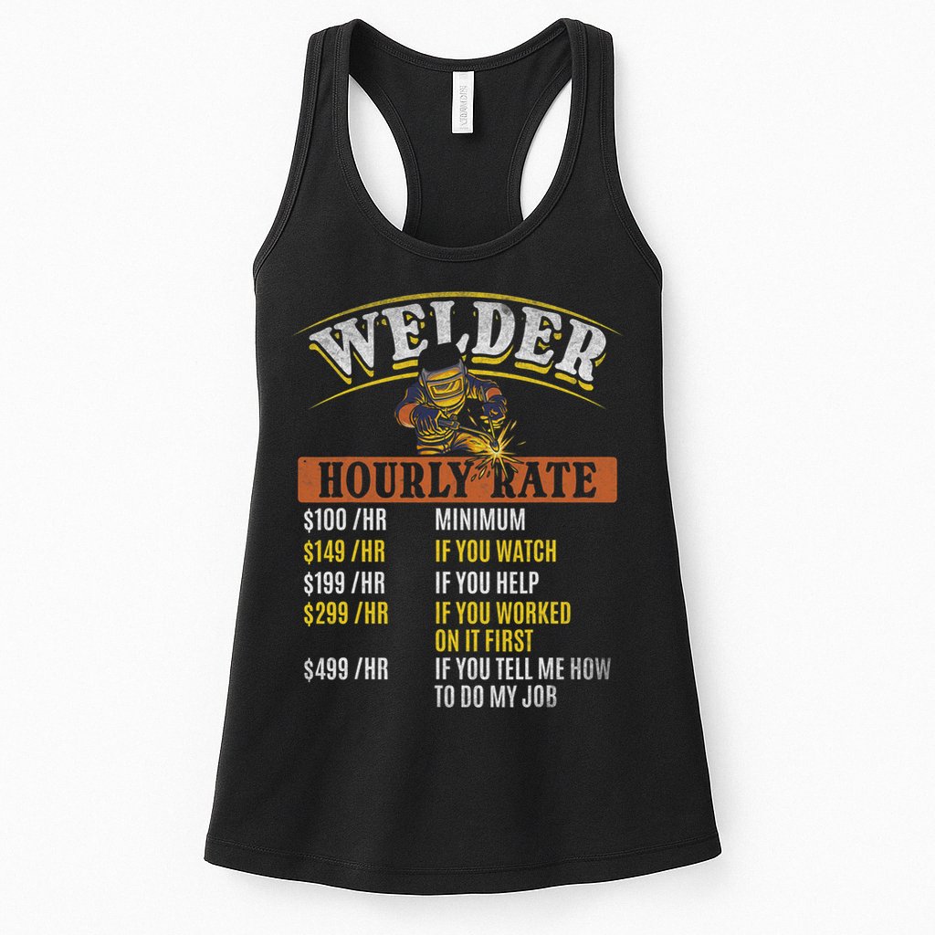 Metal Worker Welding MIG Welder Funny Welder Hourly Rate Womens Tank Top