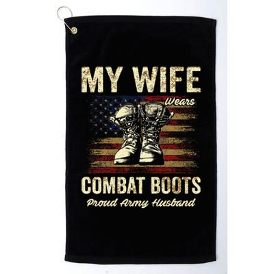 My Wife Wears Combat Boots Proud Army Husband Veteran Wife Platinum Collection Golf Towel