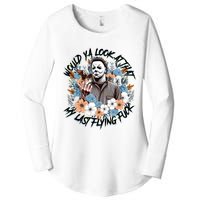 Michael Would Ya Look At That My Last Flying Fuck Halloween Horror Character Women's Perfect Tri Tunic Long Sleeve Shirt