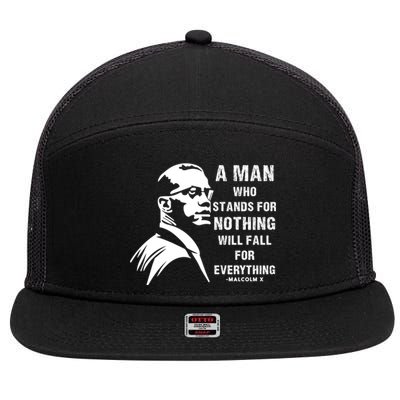 Malcolm X A Man Who Stands For Nothing Will Fall For Black History Month 7 Panel Mesh Trucker Snapback Hat