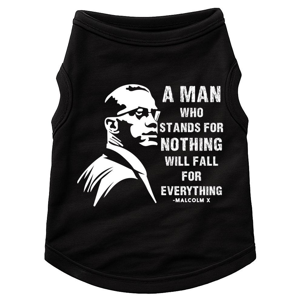 Malcolm X A Man Who Stands For Nothing Will Fall For Black History Month Doggie Tank