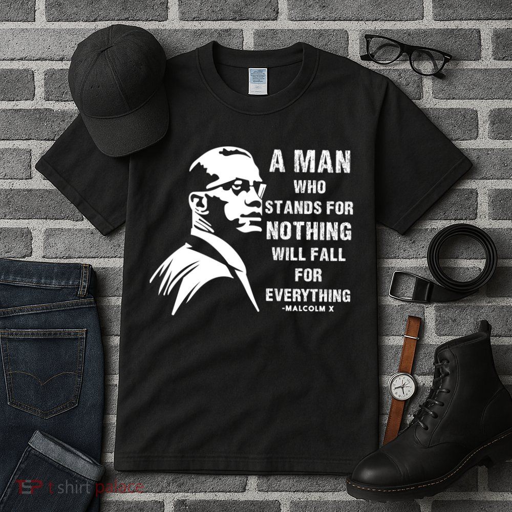 Malcolm X A Man Who Stands For Nothing Will Fall For Black History Month Tall T-Shirt