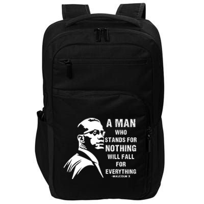 Malcolm X A Man Who Stands For Nothing Will Fall For Black History Month Impact Tech Backpack