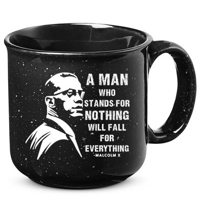 Malcolm X A Man Who Stands For Nothing Will Fall For Black History Month 15oz Campfire Ceramic Mug