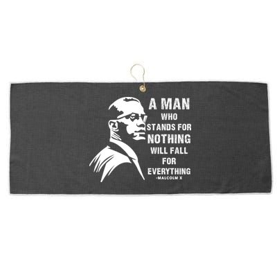 Malcolm X A Man Who Stands For Nothing Will Fall For Black History Month Large Microfiber Waffle Golf Towel