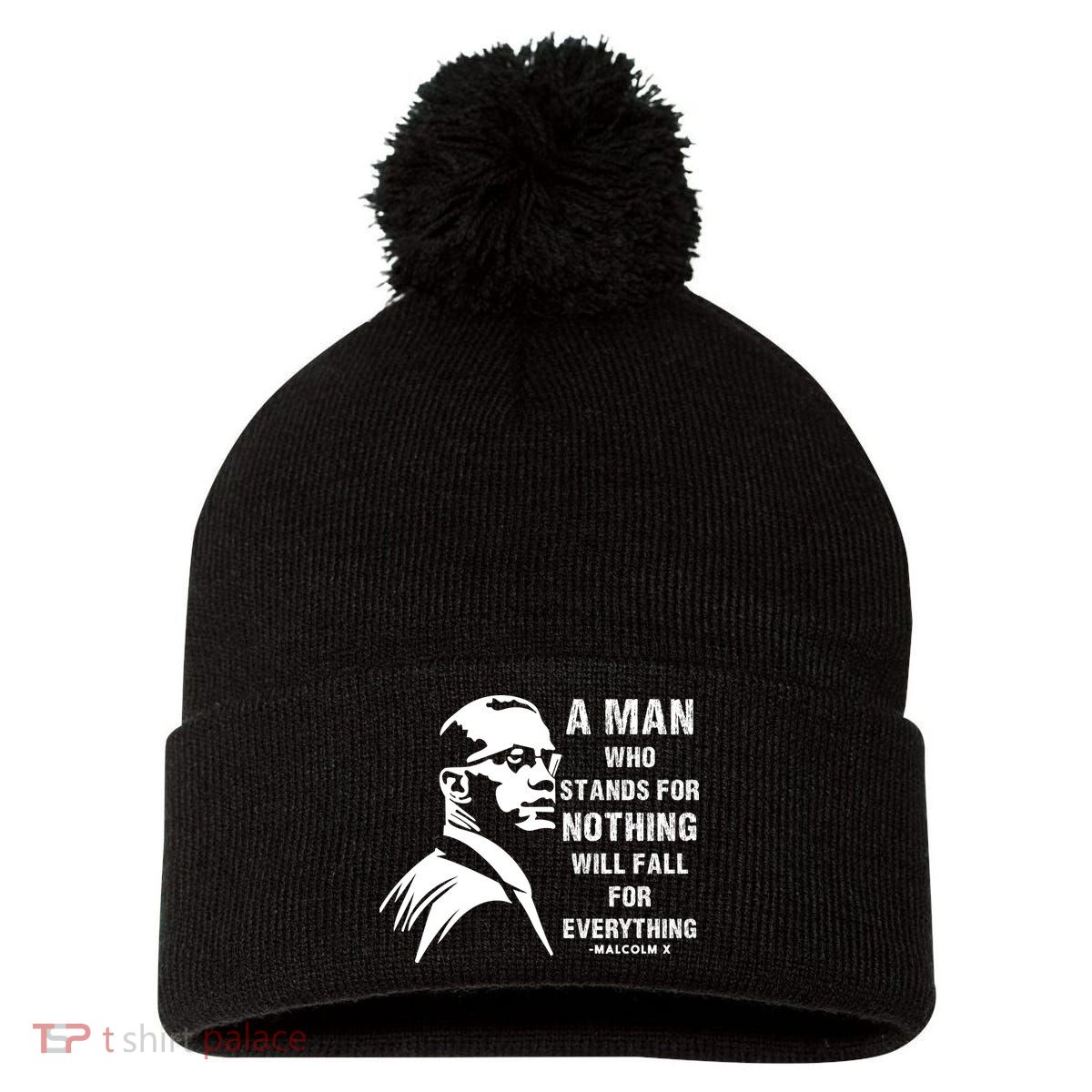 Malcolm X A Man Who Stands For Nothing Will Fall For Black History Month Pom Pom 12in Knit Beanie