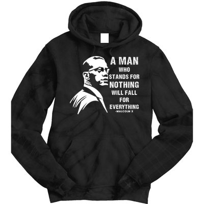 Malcolm X A Man Who Stands For Nothing Will Fall For Black History Month Tie Dye Hoodie