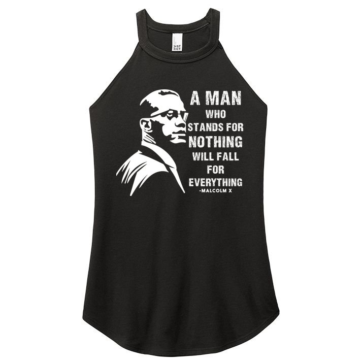 Malcolm X A Man Who Stands For Nothing Will Fall For Black History Month Women's Perfect Tri Rocker Tank
