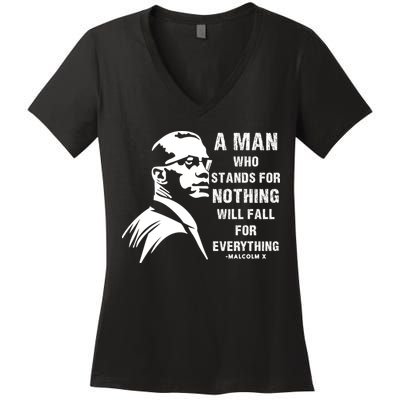 Malcolm X A Man Who Stands For Nothing Will Fall For Black History Month Women's V-Neck T-Shirt