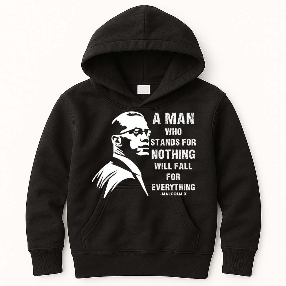 Malcolm X A Man Who Stands For Nothing Will Fall For Black History Month Kids Hoodie