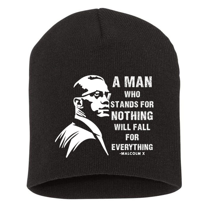 Malcolm X A Man Who Stands For Nothing Will Fall For Black History Month Short Acrylic Beanie