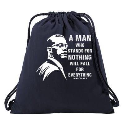 Malcolm X A Man Who Stands For Nothing Will Fall For Black History Month Drawstring Bag