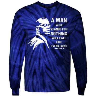 Malcolm X A Man Who Stands For Nothing Will Fall For Black History Month Tie-Dye Long Sleeve Shirt