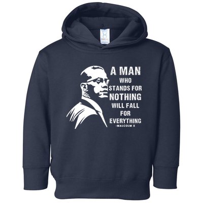 Malcolm X A Man Who Stands For Nothing Will Fall For Black History Month Toddler Hoodie