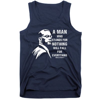 Malcolm X A Man Who Stands For Nothing Will Fall For Black History Month Tank Top