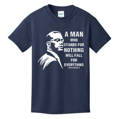 Malcolm X A Man Who Stands For Nothing Will Fall For Black History Month Kids T-Shirt