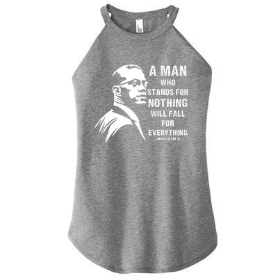 Malcolm X A Man Who Stands For Nothing Will Fall For Black History Month Women’s Perfect Tri Rocker Tank