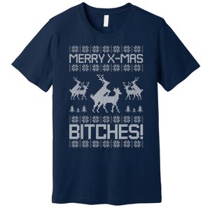 Merry Xmas Bitches Reindeer Adult Ugly Christmas Sweater Premium T-Shirt