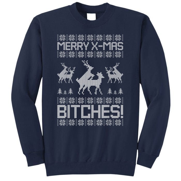 Merry Xmas Bitches Reindeer Adult Ugly Christmas Sweater Tall Sweatshirt