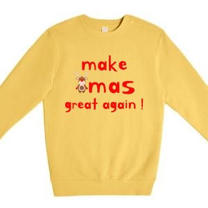 Make Xmas Great Again Christmas Outfit Premium Crewneck Sweatshirt