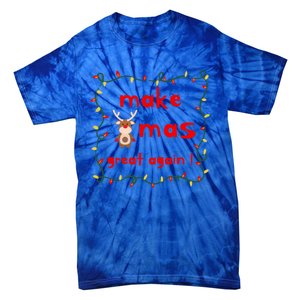 Make Xmas Great Again Christmas Outfit Gift Tie-Dye T-Shirt