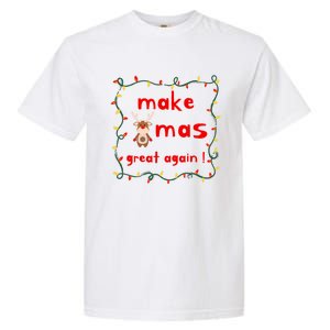 Make Xmas Great Again Christmas Outfit Gift Garment-Dyed Heavyweight T-Shirt