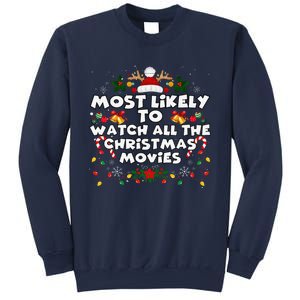 Matching Xmas Most Likely To Watch All The Christmas Movies Sweatshirt