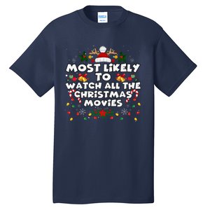 Matching Xmas Most Likely To Watch All The Christmas Movies Tall T-Shirt