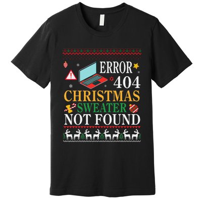 Merry Xmas Noel Day Error 404 Christmas Sweater Not Found Premium T-Shirt