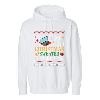 Merry Xmas Noel Day Error 404 Christmas Sweater Not Found Garment-Dyed Fleece Hoodie