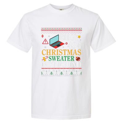 Merry Xmas Noel Day Error 404 Christmas Sweater Not Found Garment-Dyed Heavyweight T-Shirt