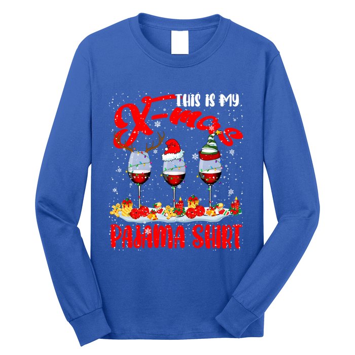 My Xmas Pajama Gift Xmas Santa Reindeer Elf Wine Ing Gift Long Sleeve Shirt